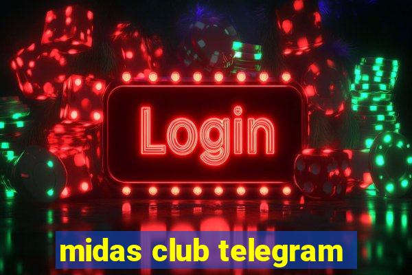 midas club telegram